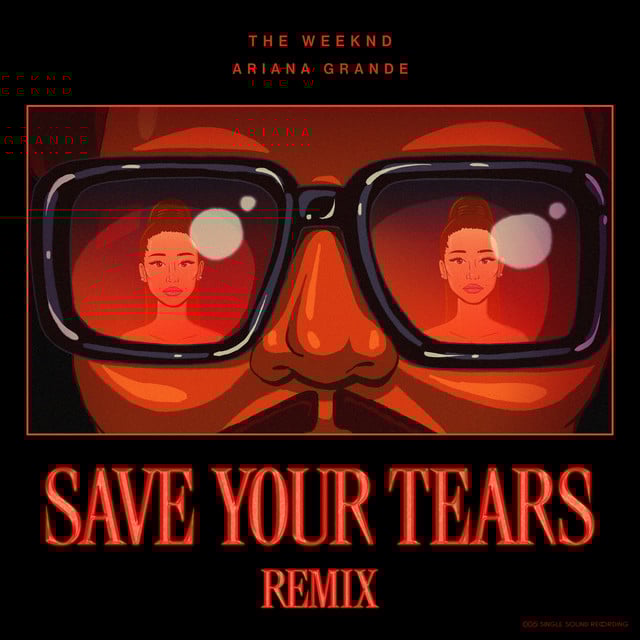 THE WEEKND & ARIANA GRANDE - SAVE YOUR TEARS